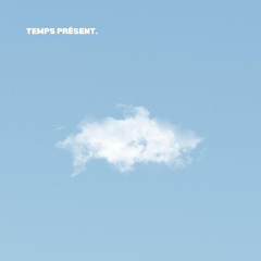 Benjamin Dantès - Temps présent
