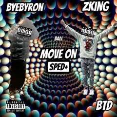 Zking - Move On (Ball) w/ Byebyron (Sped+)