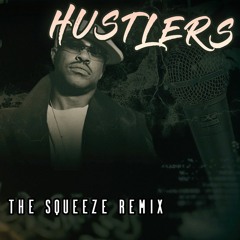 Gang Starr - Hustlers (The Squeeze Remix)
