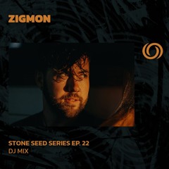 ZIGMON | Stone Seed Series Ep. 22 | 19/04/2024