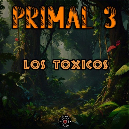 Los Toxicos set from Primal 3