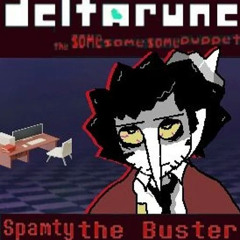 Spamty the buster (V2) - [Deltarune; The Same Same Same Puppet]