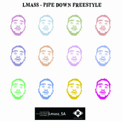 Lmass - Pipe Down Freestyle