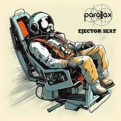 Parallax - Ejector Seat (Prod By Kofi Cooks)