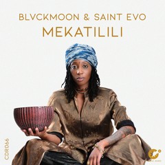 BlvckMoon & Saint Evo - Mekatilili [Preview]