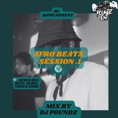 Afro Beats Sess.1- A Poundz Mix