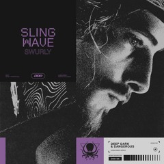 Sling Wave - Swurly (DDD Subscriber Exclusive)