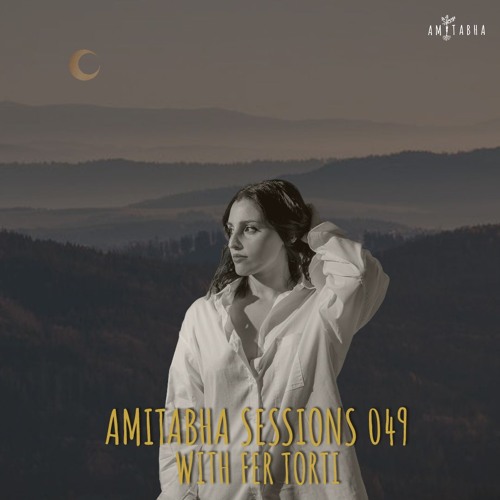 AMITABHA SESSIONS 049 with Fer Torti