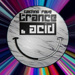 Techno, Rave, Trance & Acid
