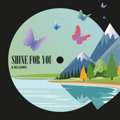 Shine For You