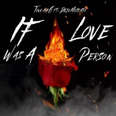 If Love Was A Person (feat. Deji Moscato)