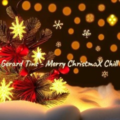 Gerard Tins - Merry ChristmaX Chill