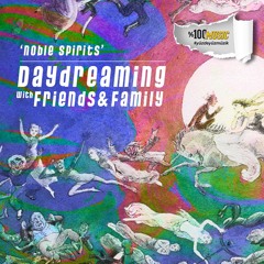 daydreaming with Noble Spirits (26-08-2022)