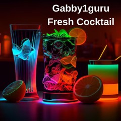Gabby1guru - Fresh Cocktail  #1