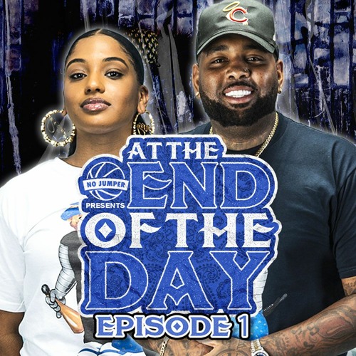 At The End Of The Day W Ad Yassy Ep 1 By No Jumper