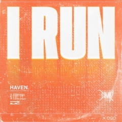 HAVEN. - I RUN (Dimly Flip)