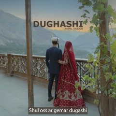 Dugashi  Akmal Yaqoob  New Burushaski Song GB Song Zulfiqar Barcha  Hunza