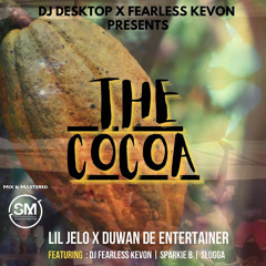 The Cocoa (feat. DJ Fearless Kevon, Slugga & Sparkie B)