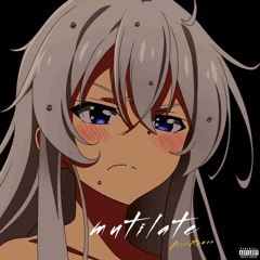 mutilate (Reimagined)