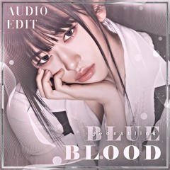 Blue Blood - IVE audio edit (sped up)  [use 🎧!]