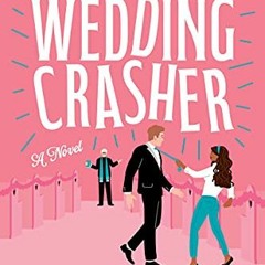 ACCESS KINDLE 📍 The Wedding Crasher: A Novel by  Mia Sosa KINDLE PDF EBOOK EPUB