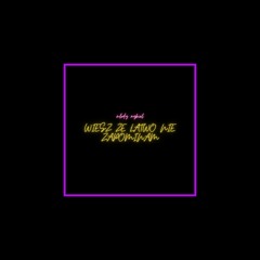 młody nykiel - wiesz że łatwo nie zapominam