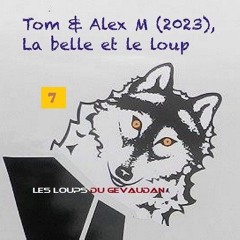 La belle et le loup, ou Les loups du Gévaudan 7 - Tom & Alex M
