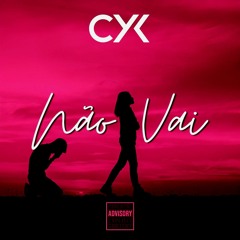 CYK - Não Vai (feat Silvadas)