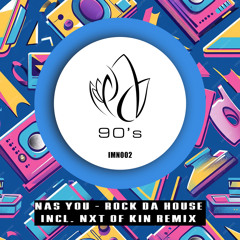 Rock Da House (NXT OF KIN Remix - Edit)