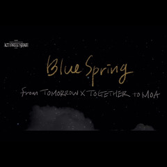 TXT ‘blue spring’ song for Moa 💙🥹(Live)