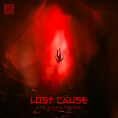 FOX RAYS  x  Skynap - Lost Cause [UXN Release]