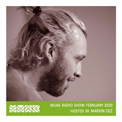 Muak Radio Show February By Marvin Dez