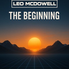 Leo McDowell - The Beginning (Original Mix)