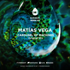 Matias Vega - Carousel Of Machines (Original Mix) [PREVIEW]