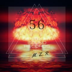 M.Z.R (Official) - Destrukt Sound Podcast #56