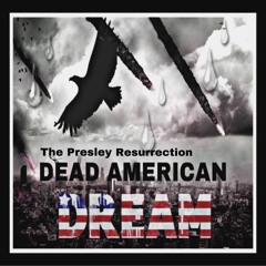 Dead American Dream ( Ft Death Com Electrics)