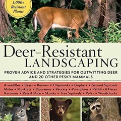 VIEW [EPUB KINDLE PDF EBOOK] Deer-Resistant Landscaping: Proven Advice and Strategies