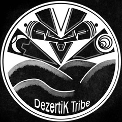 DezertiK- Dezertik Tribe
