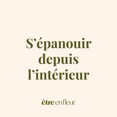 Méditation – S'épanouir depuis l'intérieur