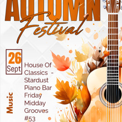House Of Classics DJCriscodance - Stardust Piano Bar Friday Midday Grooves #53