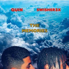ItzQuin - The Memories (feat. Swisher3x)