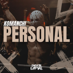 Komanchi - Personal [OUT NOW]