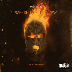 Where All The Opps? Ft. Lil Dooney