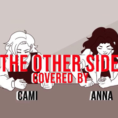 The Other Side -- female ver. (from The Greatest Showman) covered by Anna ft. Cami-Cat