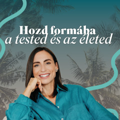 Hozd formába a tested és az életed!