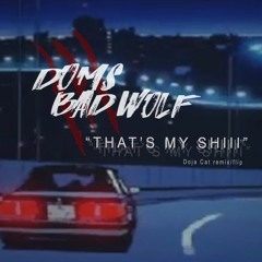 That's My Shiii (Doms BadWolf X Doja Cat Type Beat)