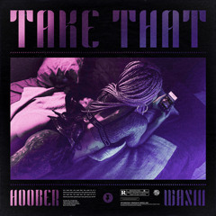 Hoober - Take That (ft. Wasiu)