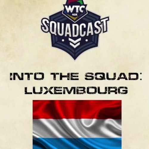 Squadcast Into The Squad Luxembourg