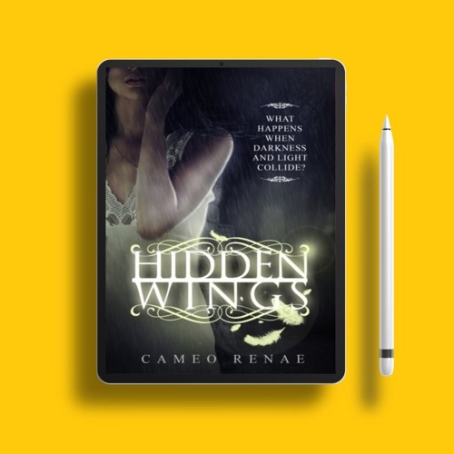 Hidden Wings by Cameo Renae. Liberated Literature [PDF]