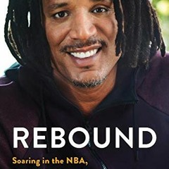 READ [PDF EBOOK EPUB KINDLE] Rebound: Soaring in the NBA, Battling Parkinson’s, and F